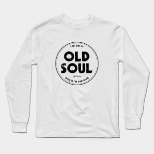 Just An Old Soul - Oliver Anthony Long Sleeve T-Shirt